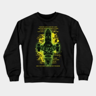 TAKE MY LOVE,TAKE MY LAND... YELLOW VERSION Crewneck Sweatshirt